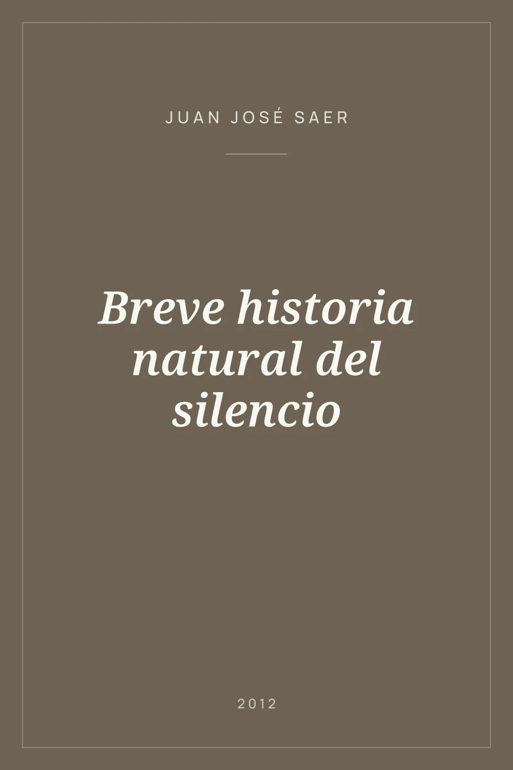 Portada de Breve historia natural del silencio