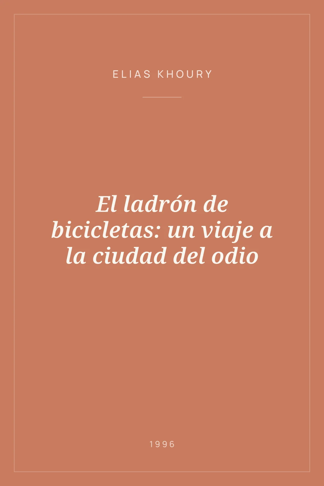 Portada de El ladrón de bicicletas: un viaje a la ciudad del odio
