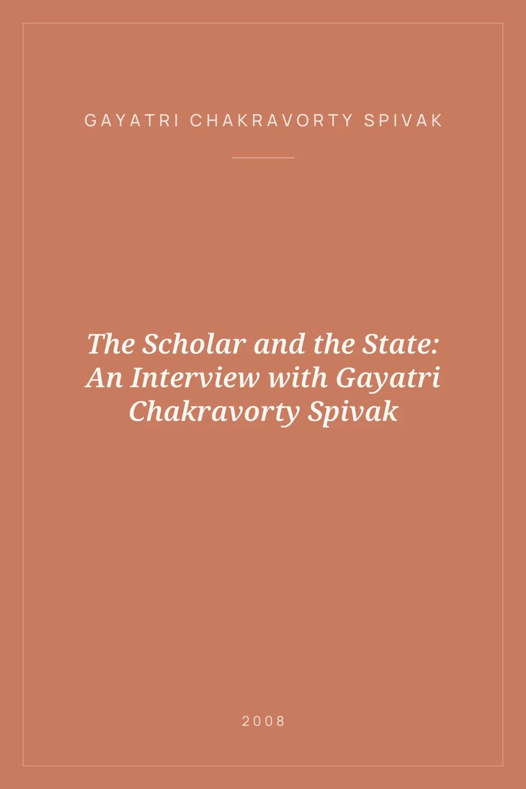 Portada de The Scholar and the State: An Interview with Gayatri Chakravorty Spivak