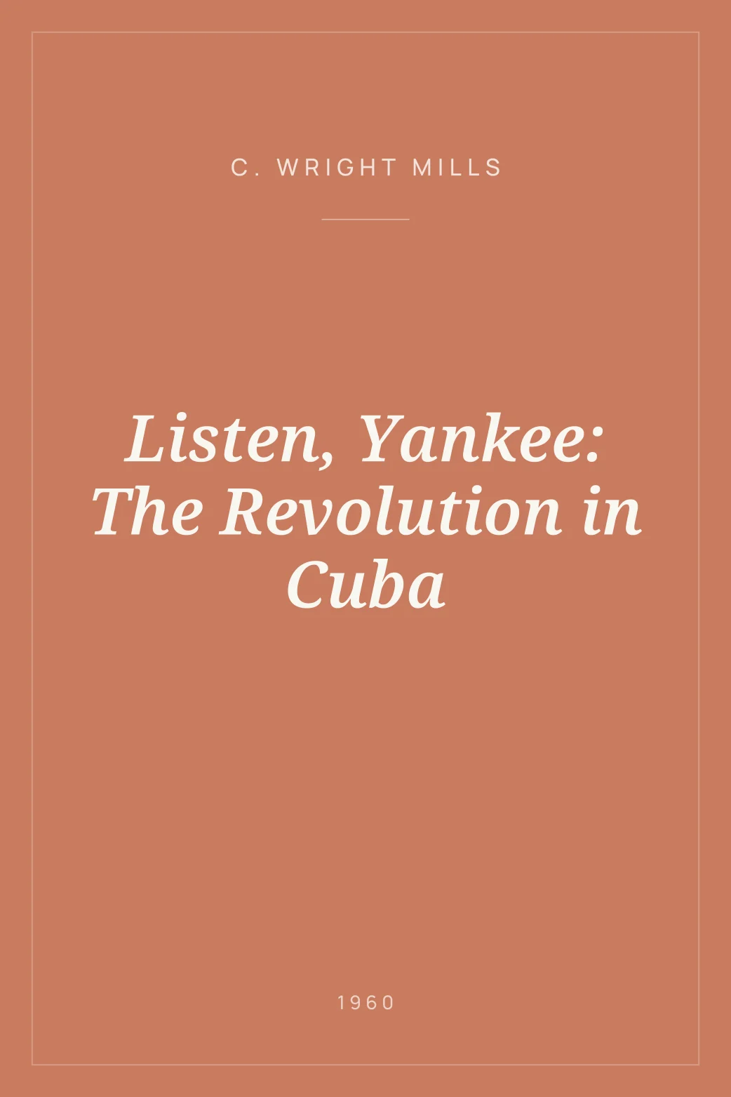 Portada de Listen, Yankee: The Revolution in Cuba
