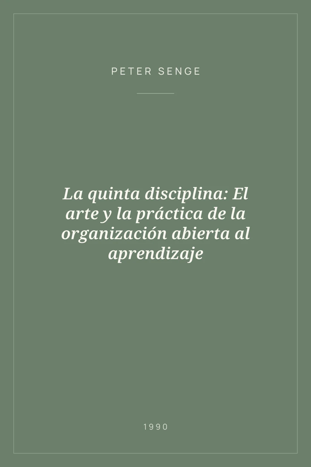 Portada de La quinta disciplina: El arte y la práctica de la organización abierta al aprendizaje