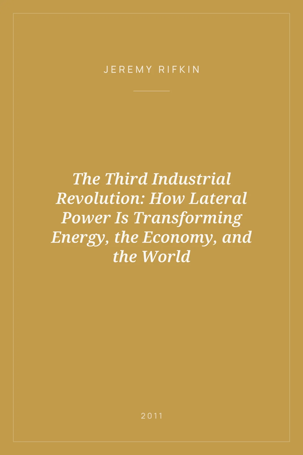 Portada de The Third Industrial Revolution: How Lateral Power Is Transforming Energy, the Economy, and the World