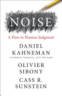 Portada de Noise: A Flaw in Human Judgment