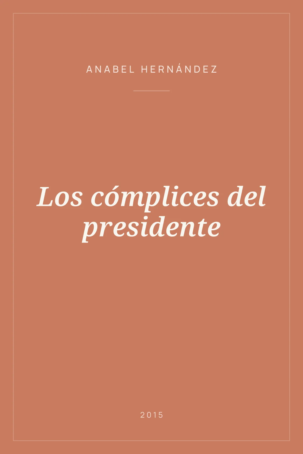 Portada de Los cómplices del presidente