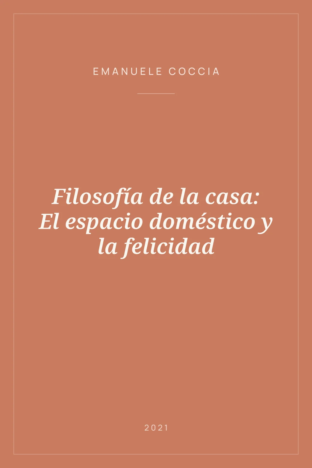 Portada de Filosofía de la casa: El espacio doméstico y la felicidad