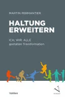 Portada de Haltung erweitern: ICH, WIR, ALLE gestalten Transformation