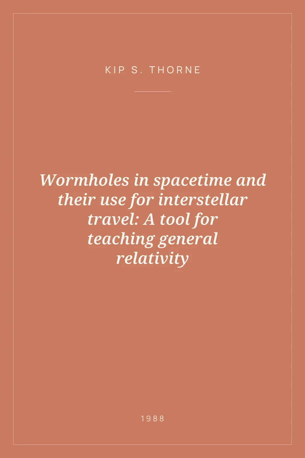 Portada de Wormholes in spacetime and their use for interstellar travel: A tool for teaching general relativity