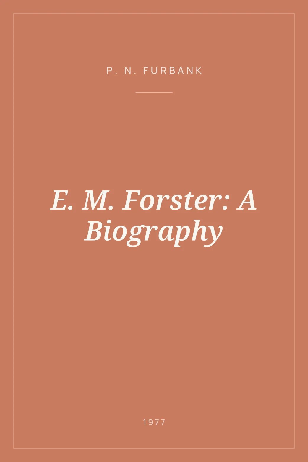 Portada de E. M. Forster: A Biography