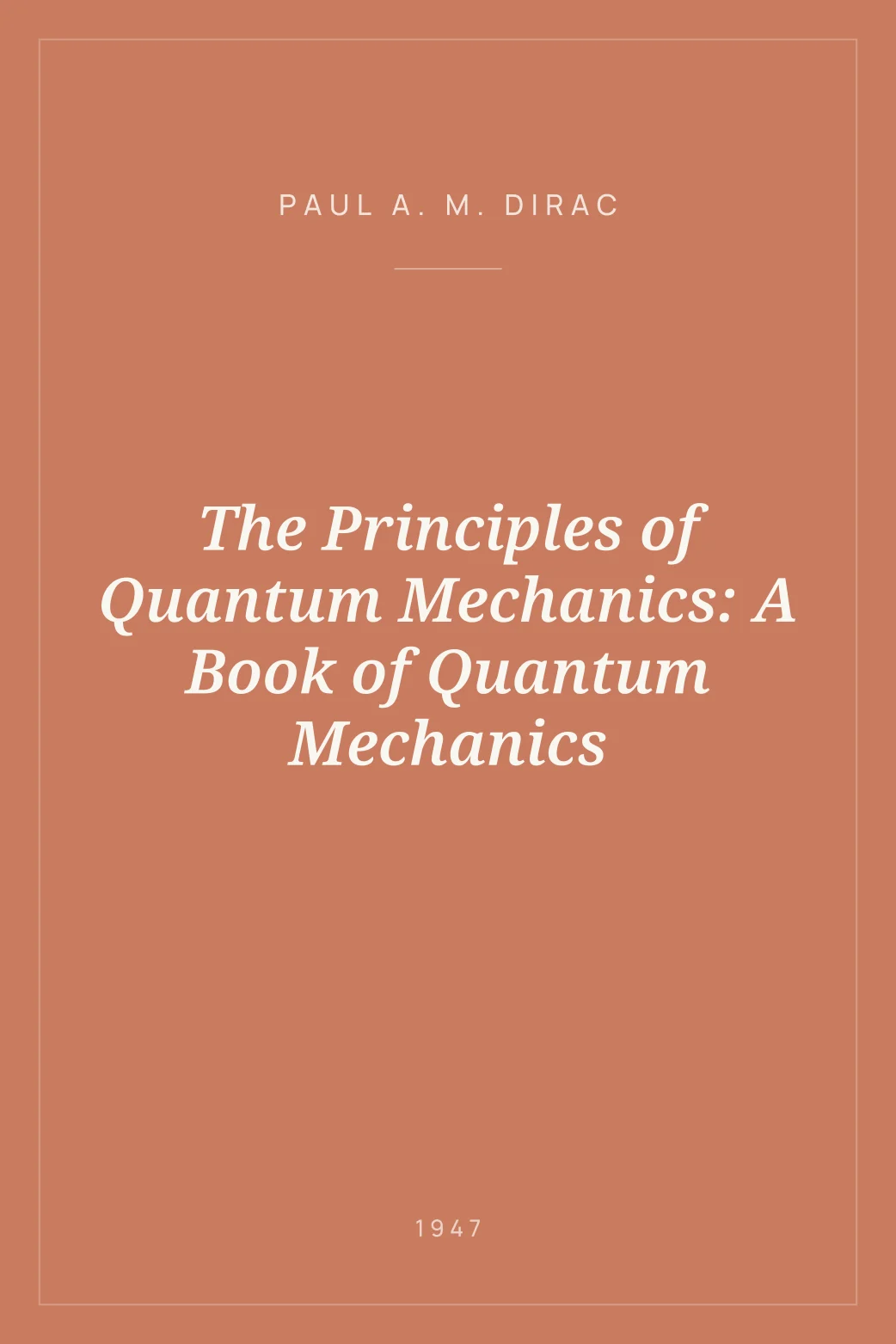 Portada de The Principles of Quantum Mechanics: A Book of Quantum Mechanics