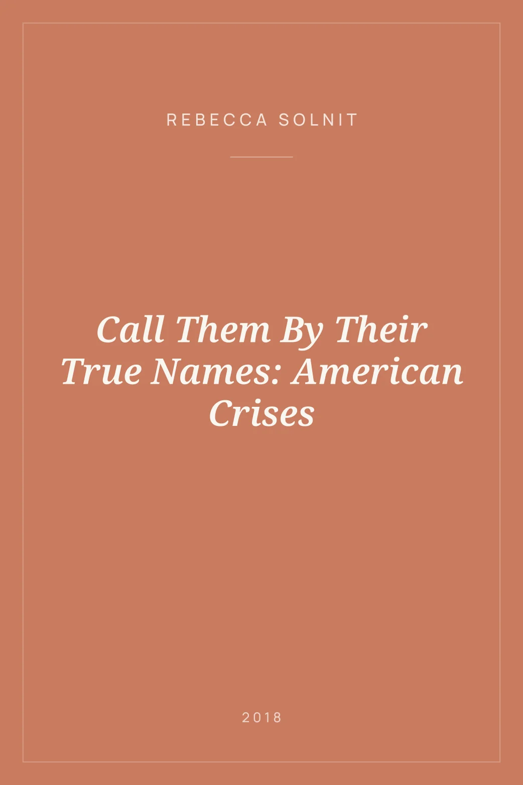 Portada de Call Them By Their True Names: American Crises
