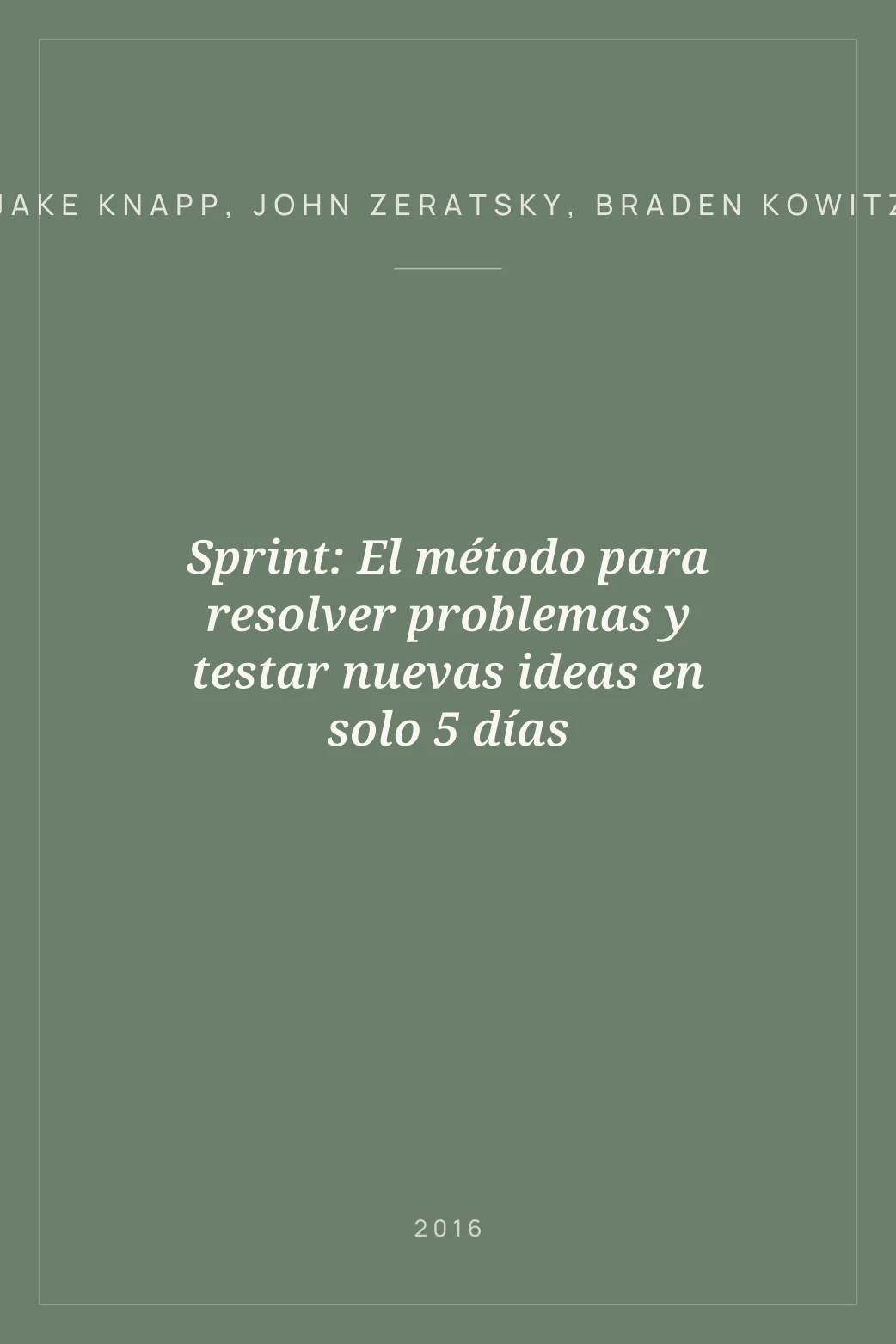Portada de Sprint: El método para resolver problemas y testar nuevas ideas en solo 5 días