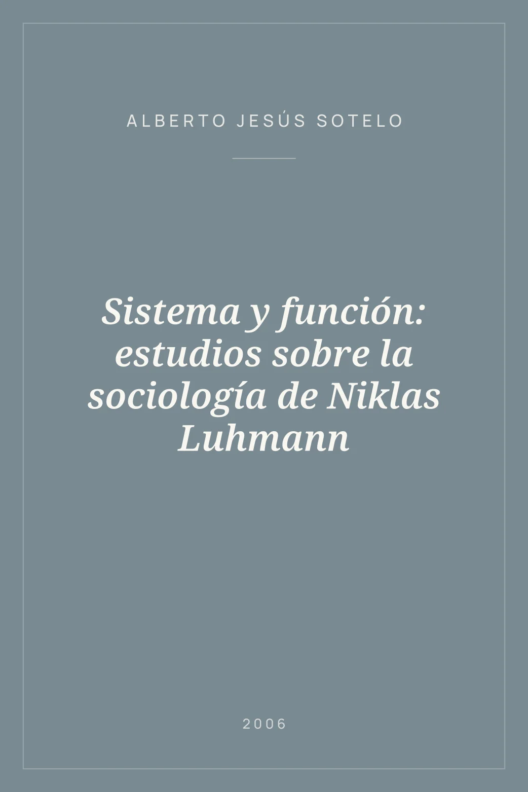 Portada de Sistema y función: estudios sobre la sociología de Niklas Luhmann