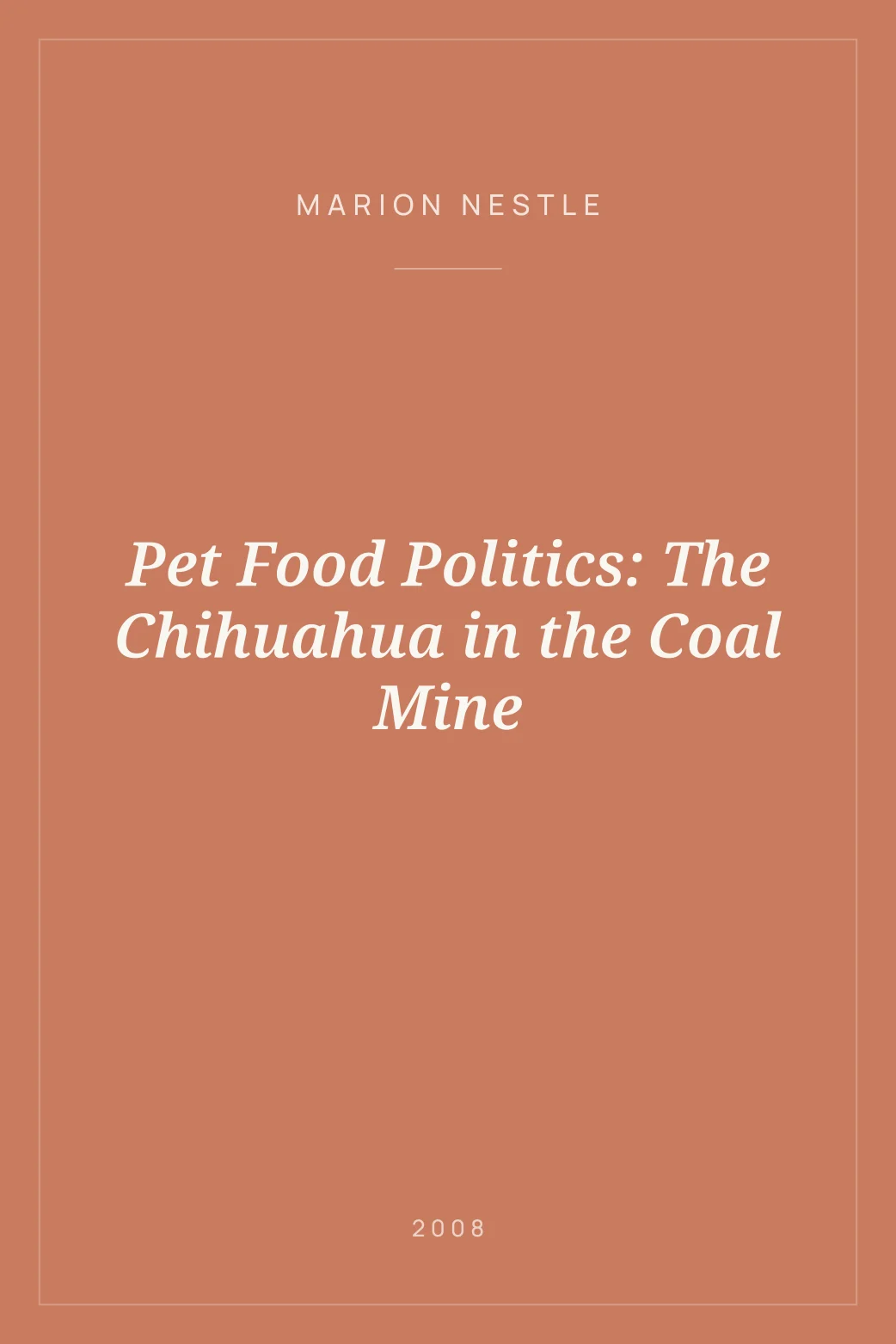 Portada de Pet Food Politics: The Chihuahua in the Coal Mine