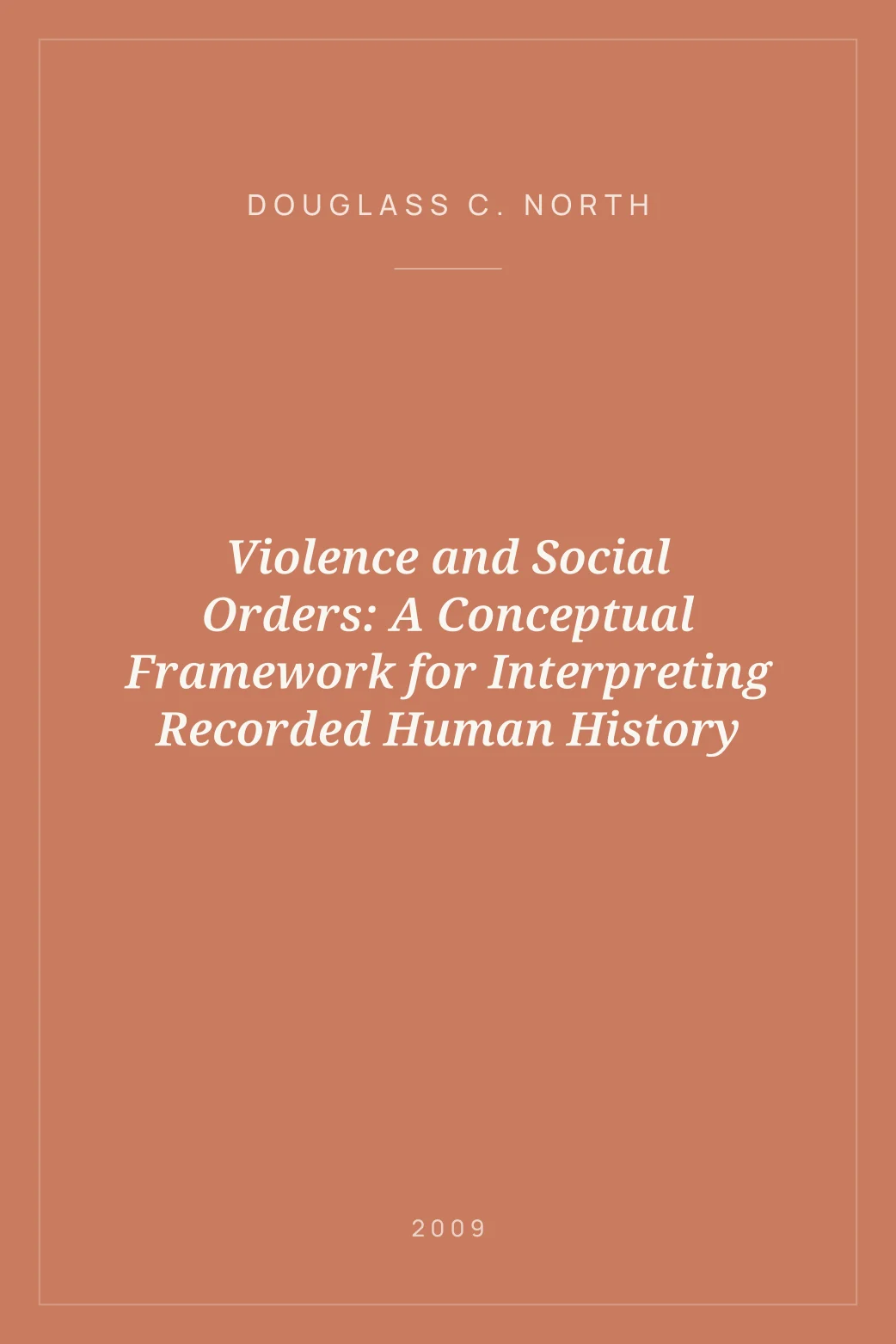 Portada de Violence and Social Orders: A Conceptual Framework for Interpreting Recorded Human History