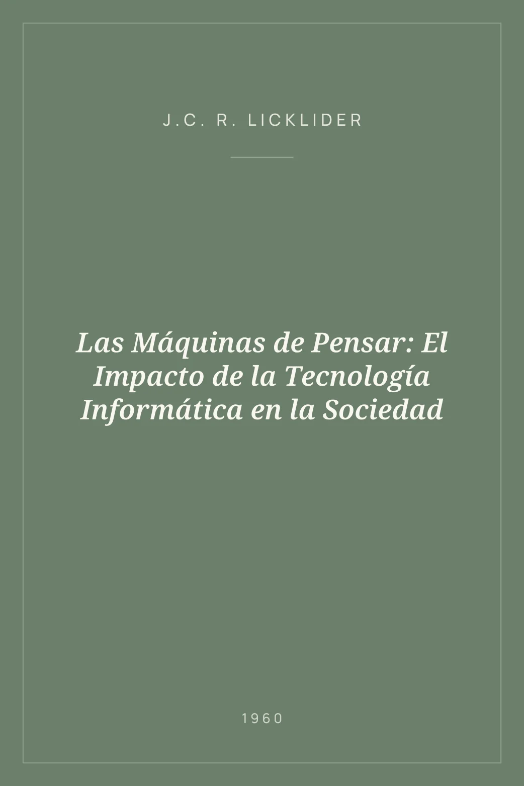 Portada de Las Máquinas de Pensar: El Impacto de la Tecnología Informática en la Sociedad