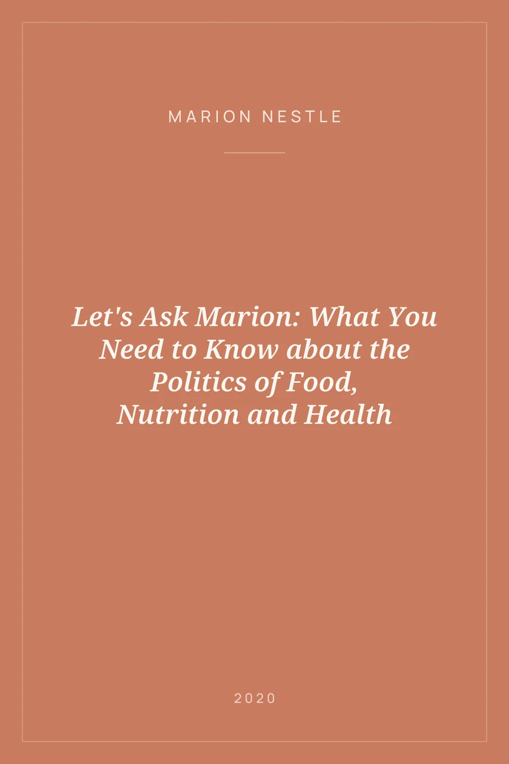 Portada de Let's Ask Marion: What You Need to Know about the Politics of Food, Nutrition and Health
