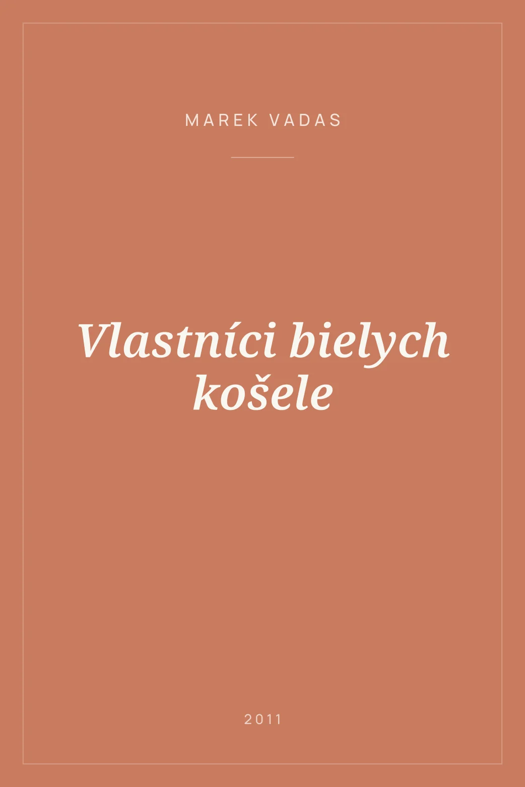 Portada de Vlastníci bielych košele