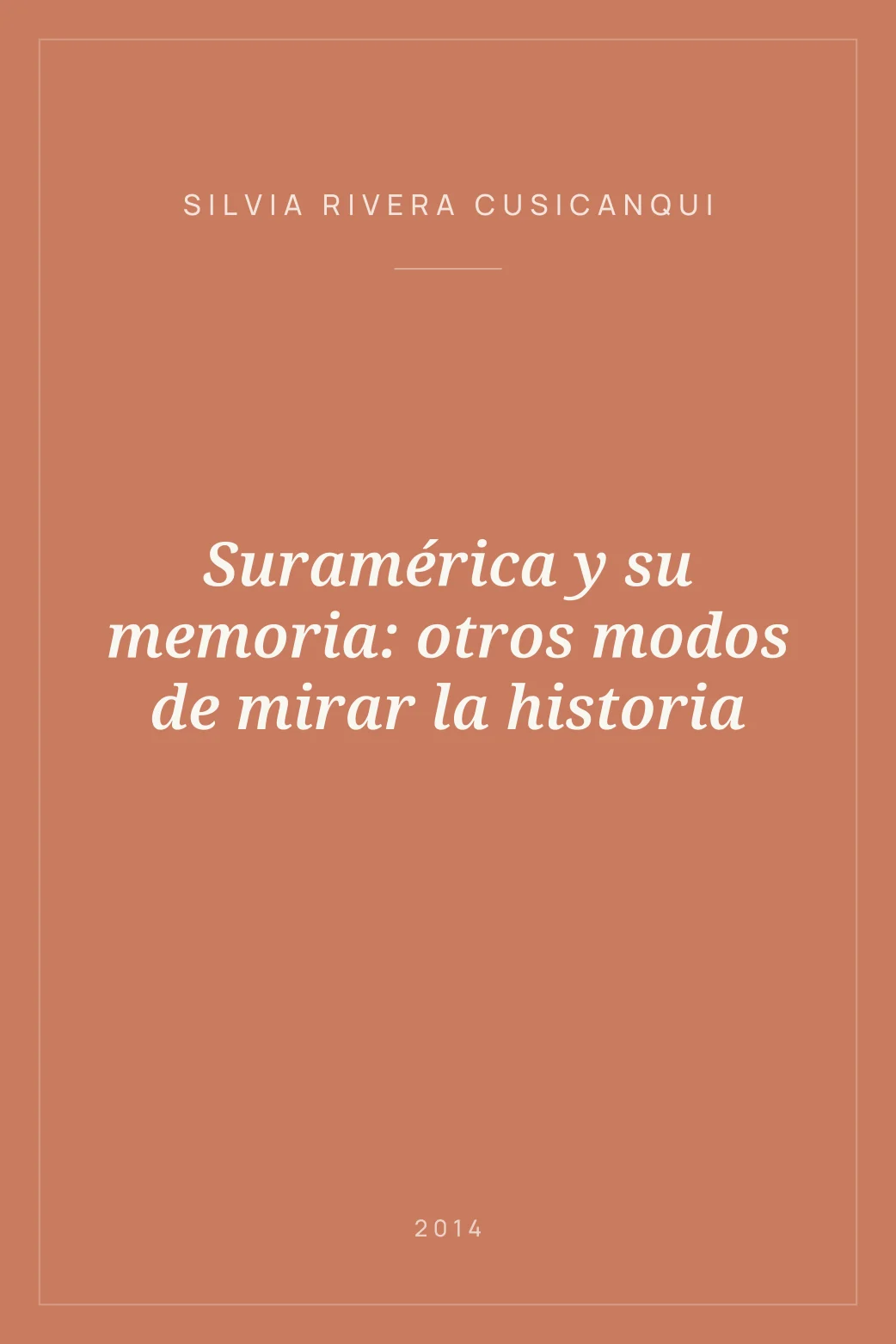Portada de Suramérica y su memoria: otros modos de mirar la historia