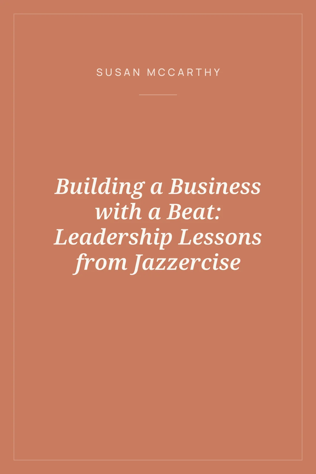 Portada de Building a Business with a Beat: Leadership Lessons from Jazzercise