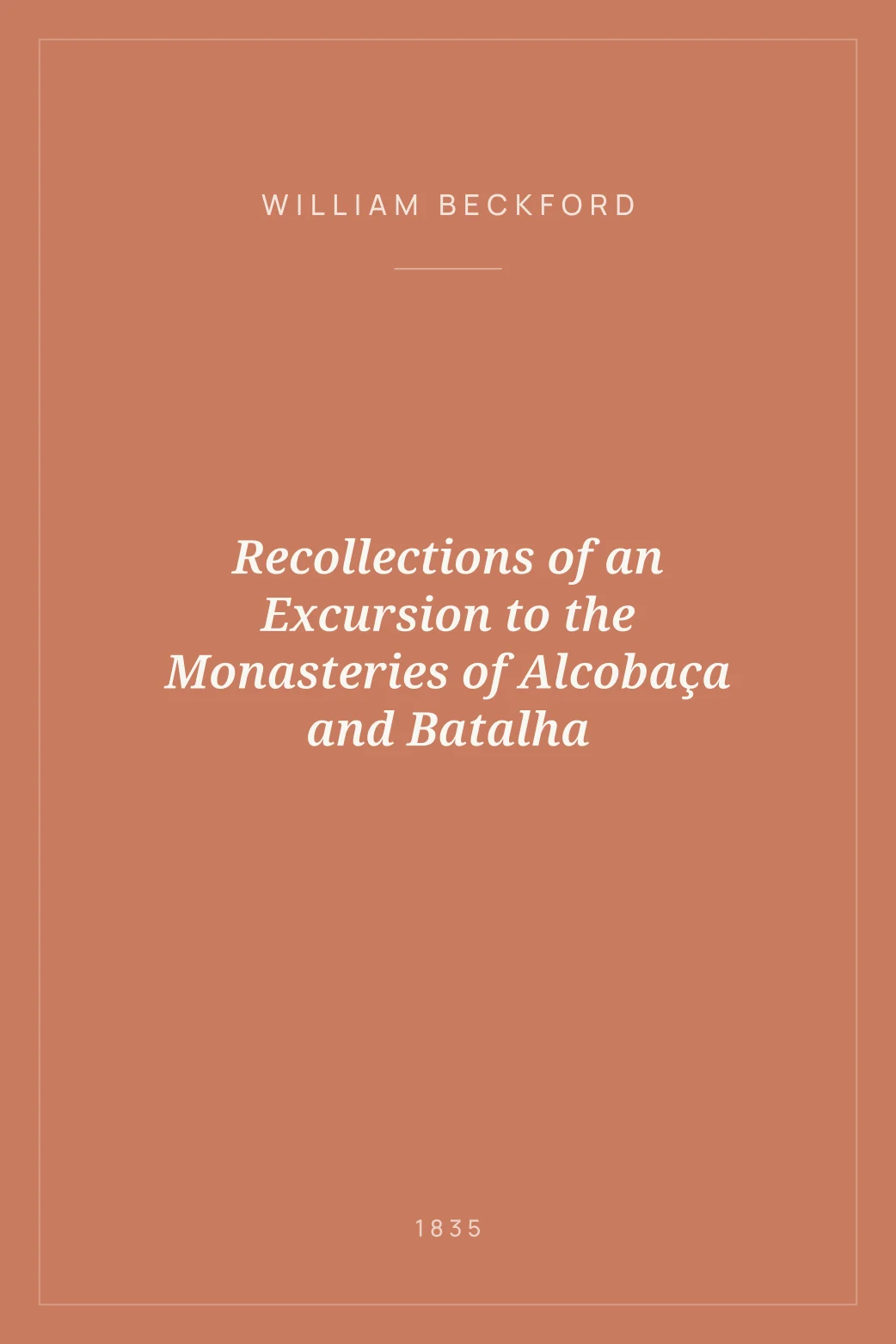 Portada de Recollections of an Excursion to the Monasteries of Alcobaça and Batalha