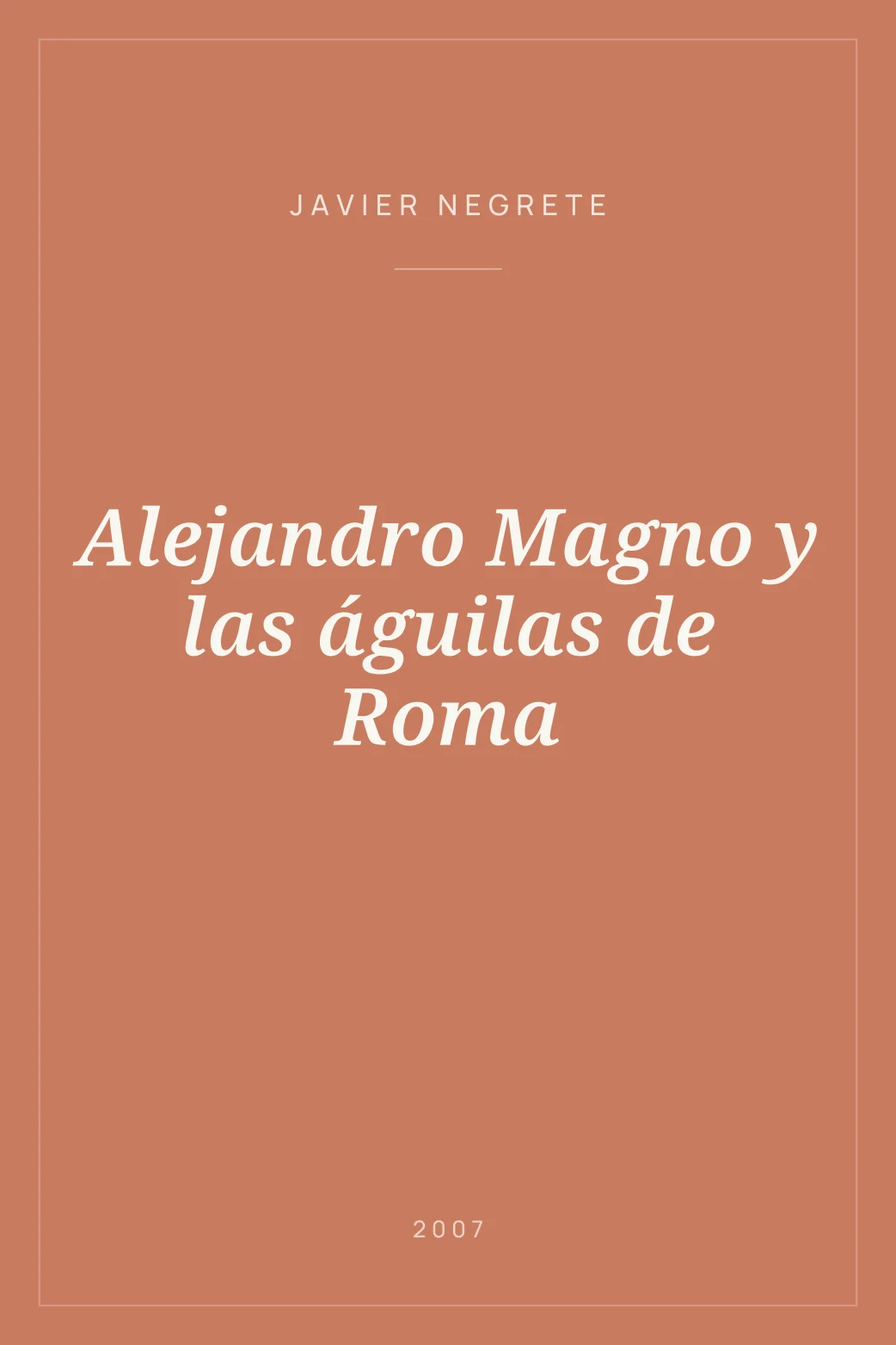 Portada de Alejandro Magno y las águilas de Roma