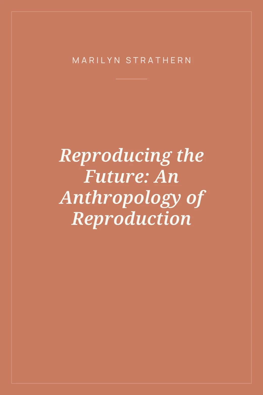 Portada de Reproducing the Future: An Anthropology of Reproduction
