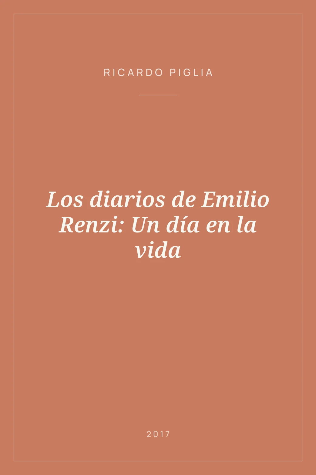 Portada de Los diarios de Emilio Renzi: Un día en la vida