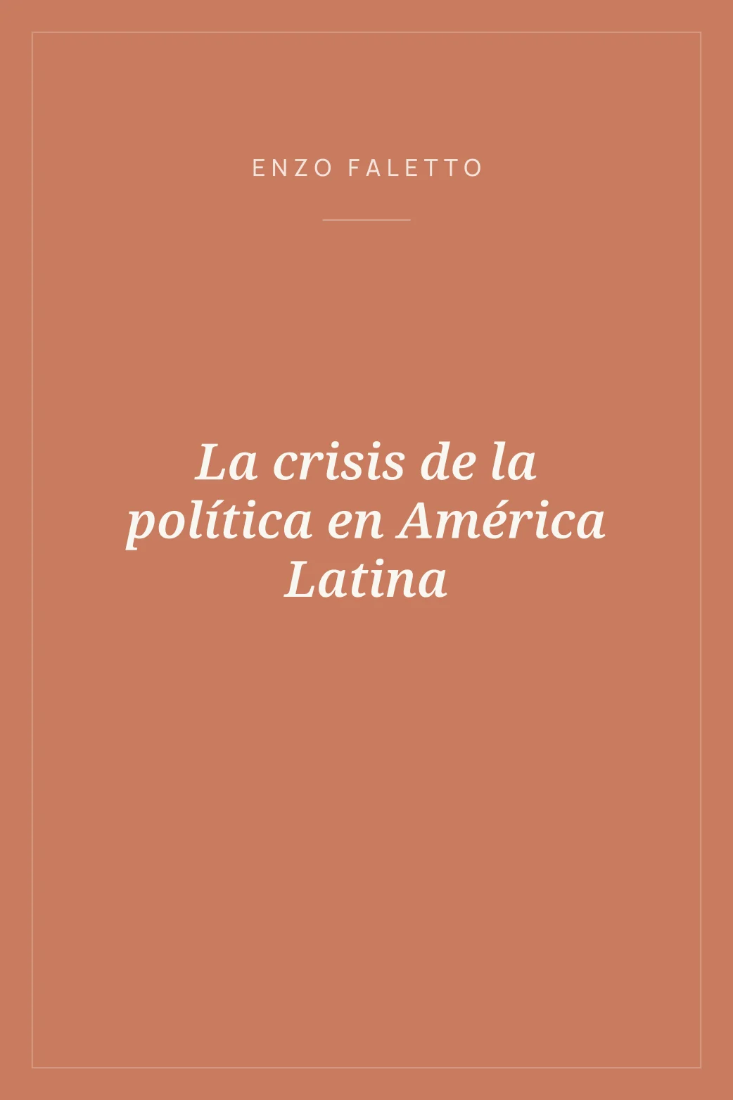 Portada de La crisis de la política en América Latina