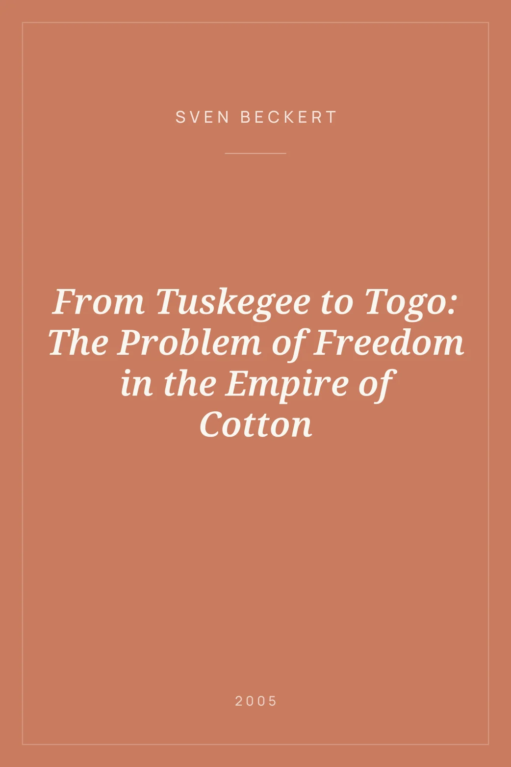 Portada de From Tuskegee to Togo: The Problem of Freedom in the Empire of Cotton