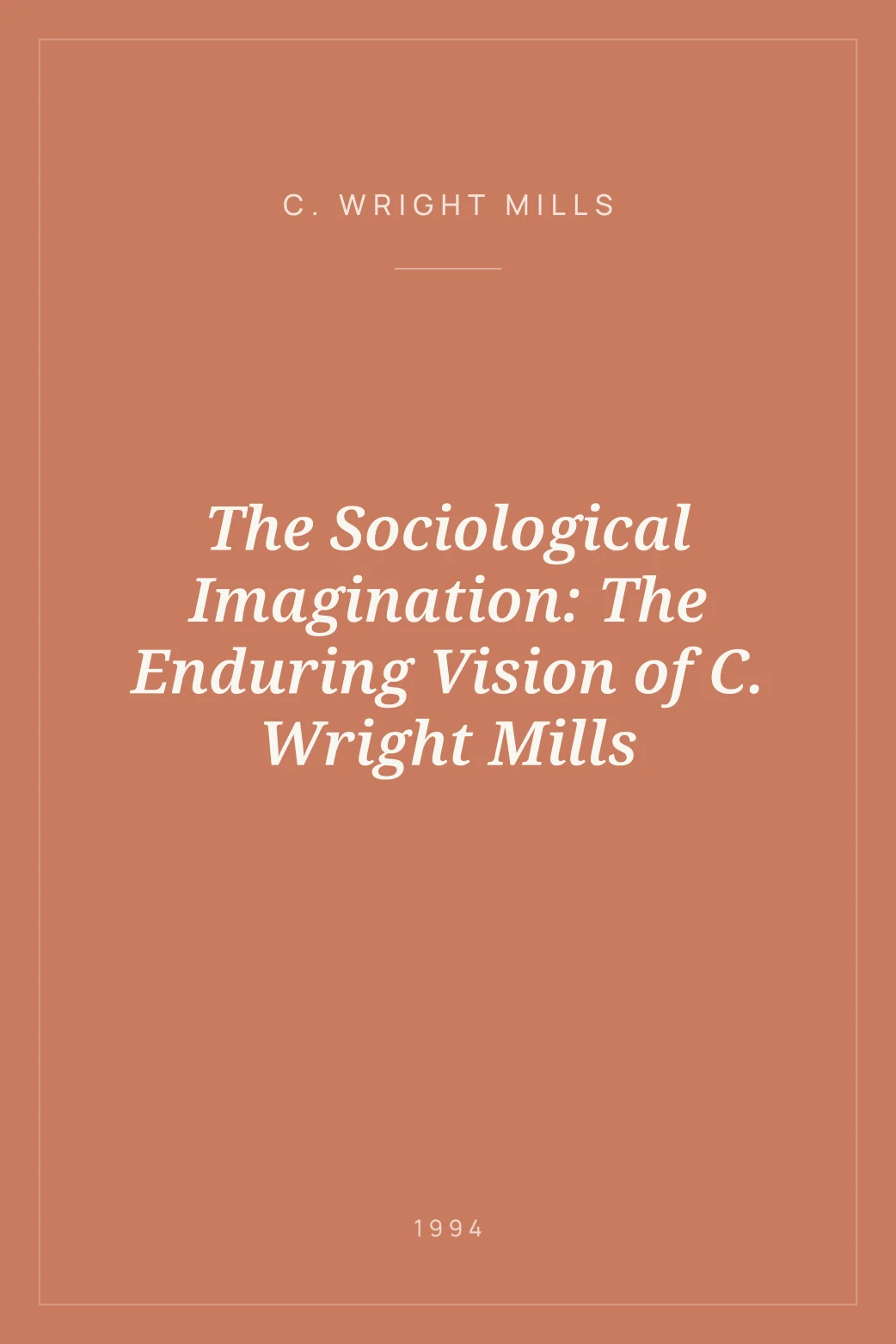 Portada de The Sociological Imagination: The Enduring Vision of C. Wright Mills