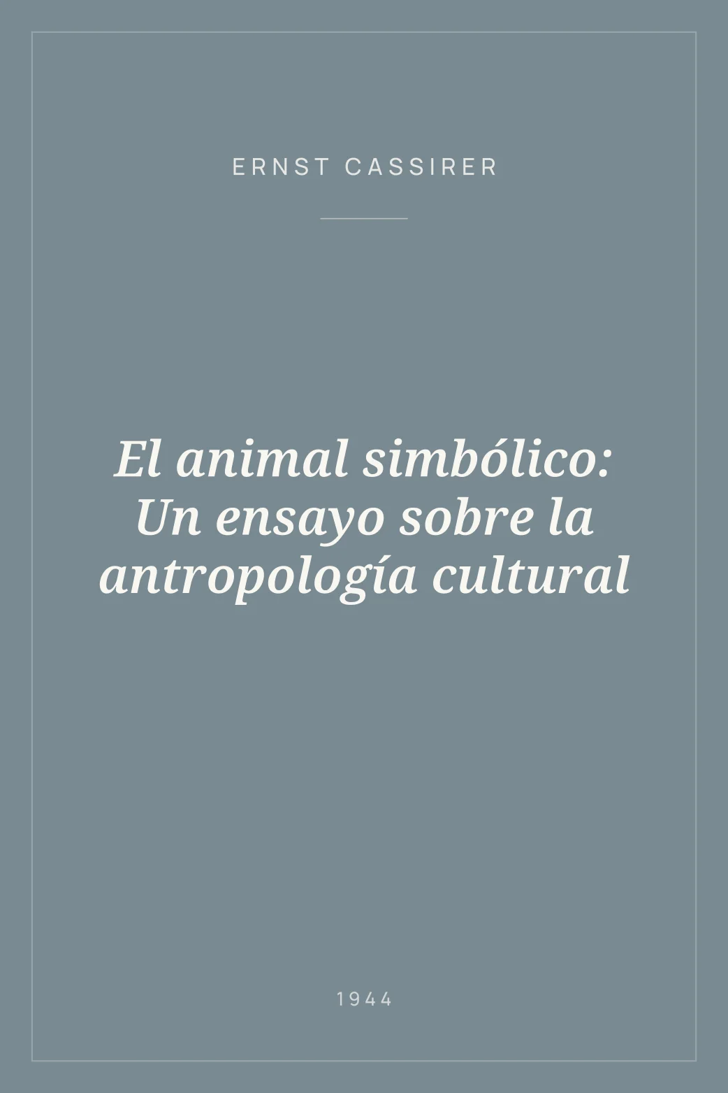 Portada de El animal simbólico: Un ensayo sobre la antropología cultural