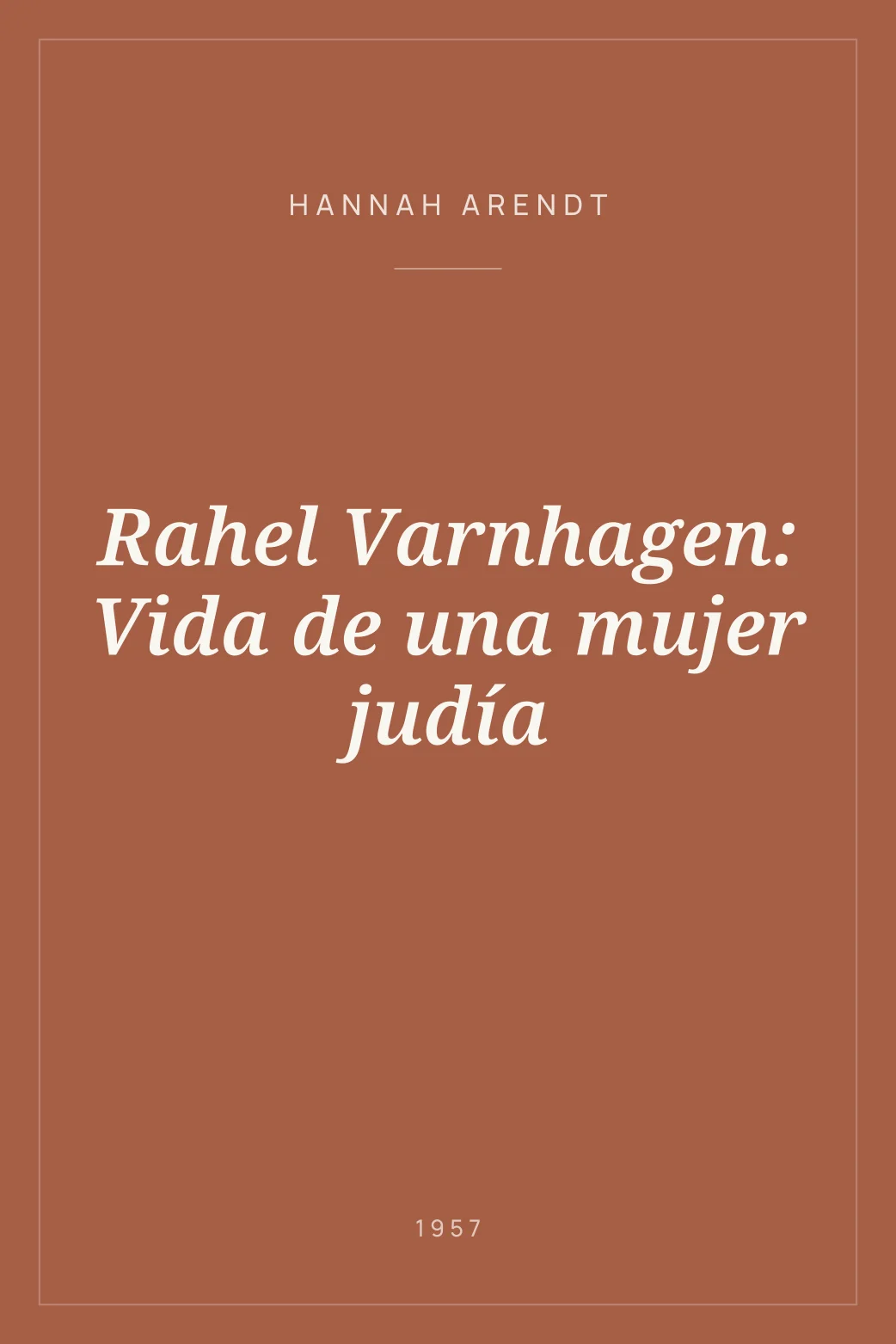 Portada de Rahel Varnhagen: Vida de una mujer judía
