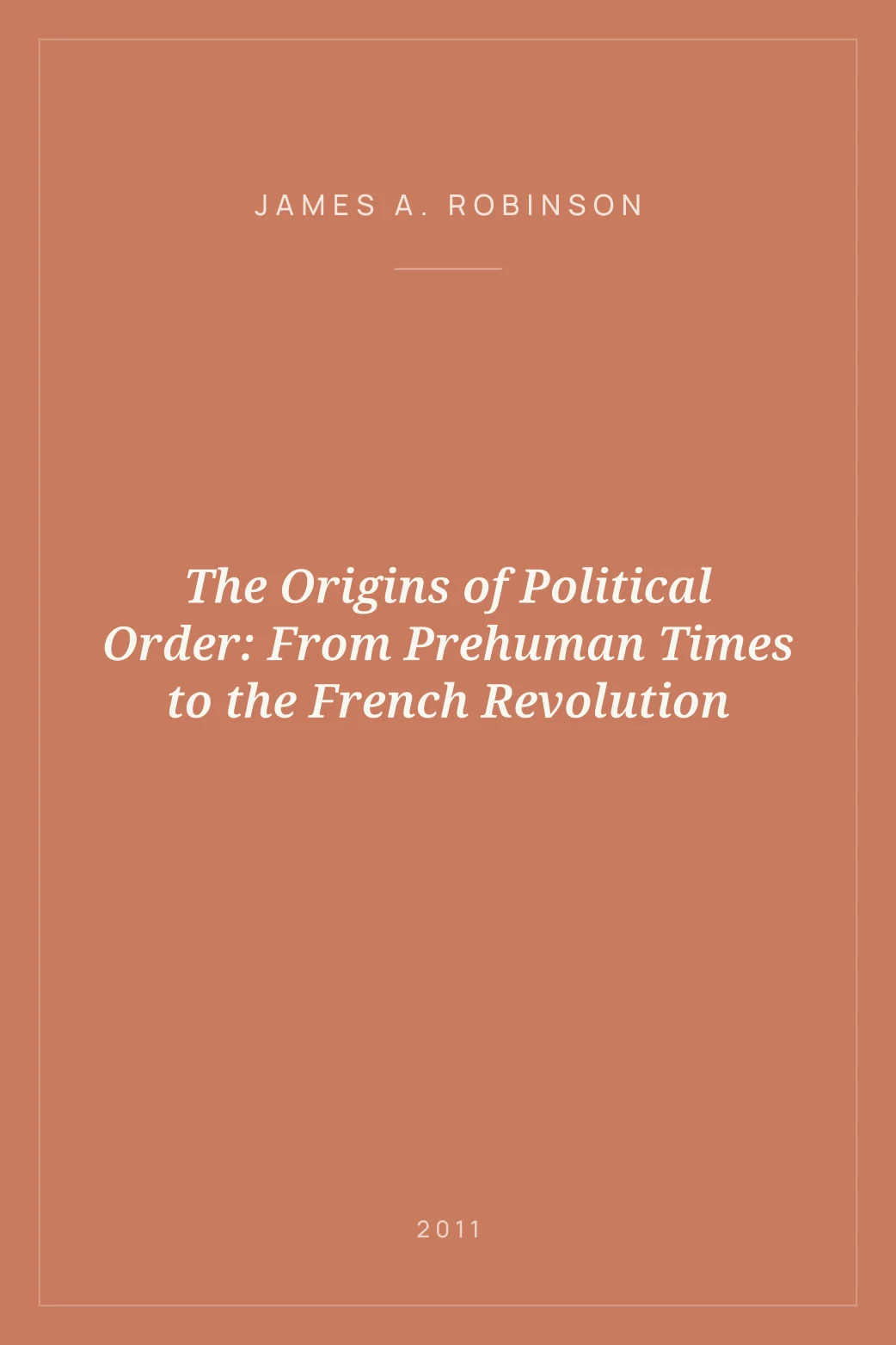 Portada de The Origins of Political Order: From Prehuman Times to the French Revolution