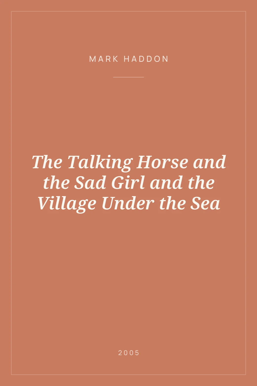 Portada de The Talking Horse and the Sad Girl and the Village Under the Sea