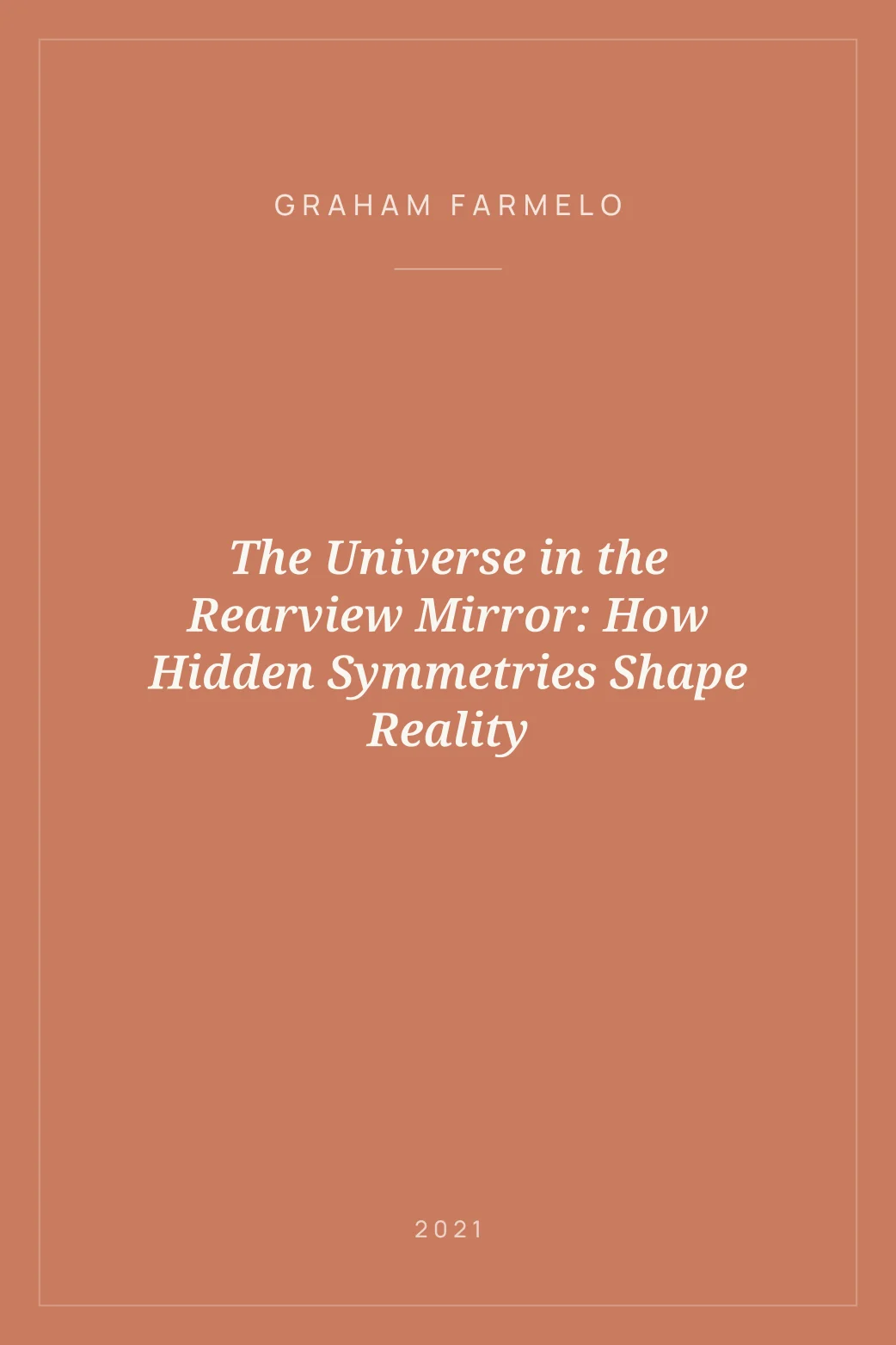 Portada de The Universe in the Rearview Mirror: How Hidden Symmetries Shape Reality