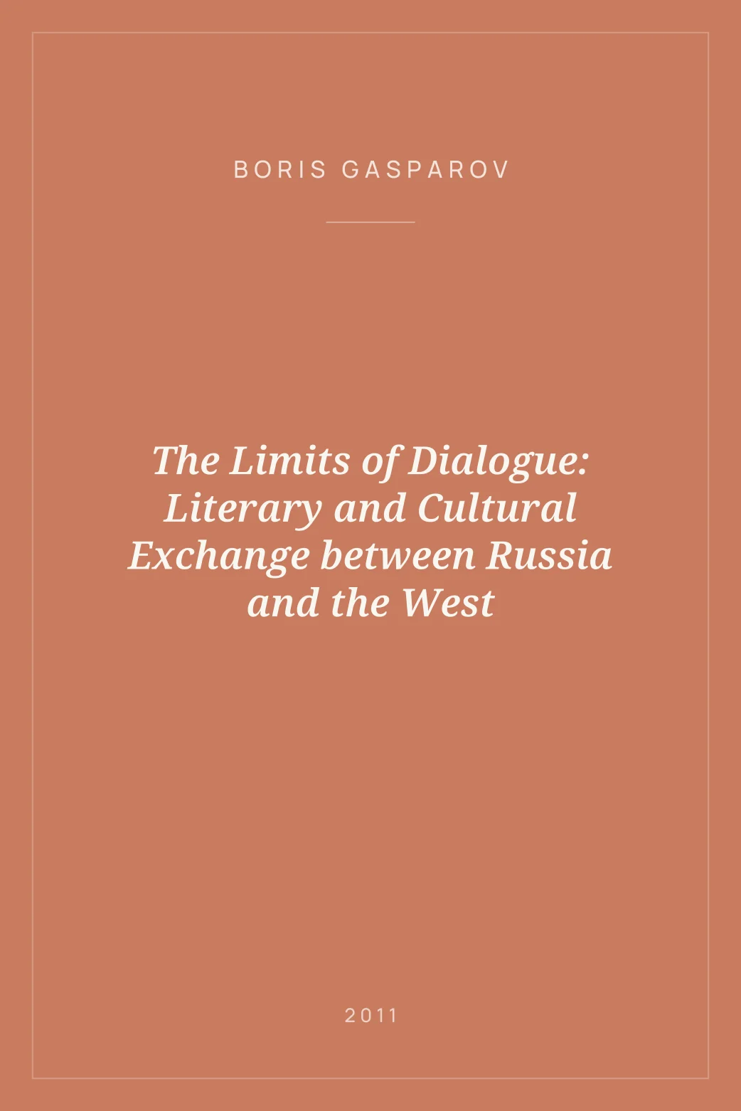 Portada de The Limits of Dialogue: Literary and Cultural Exchange between Russia and the West