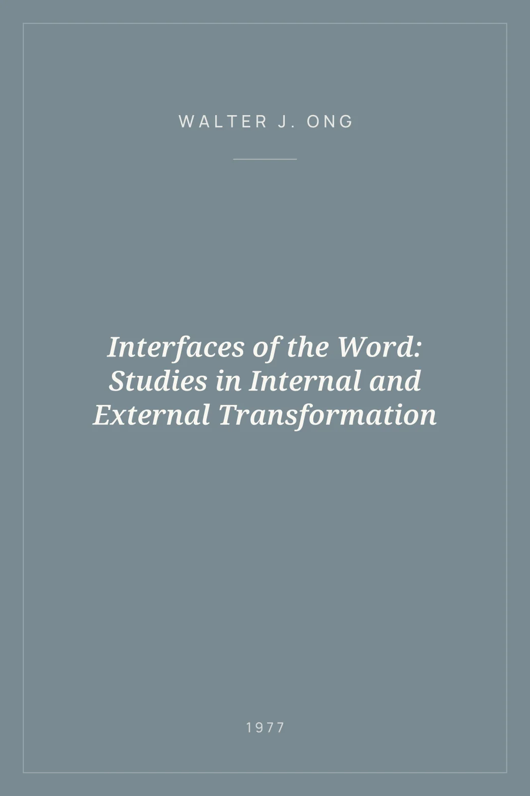 Portada de Interfaces of the Word: Studies in Internal and External Transformation