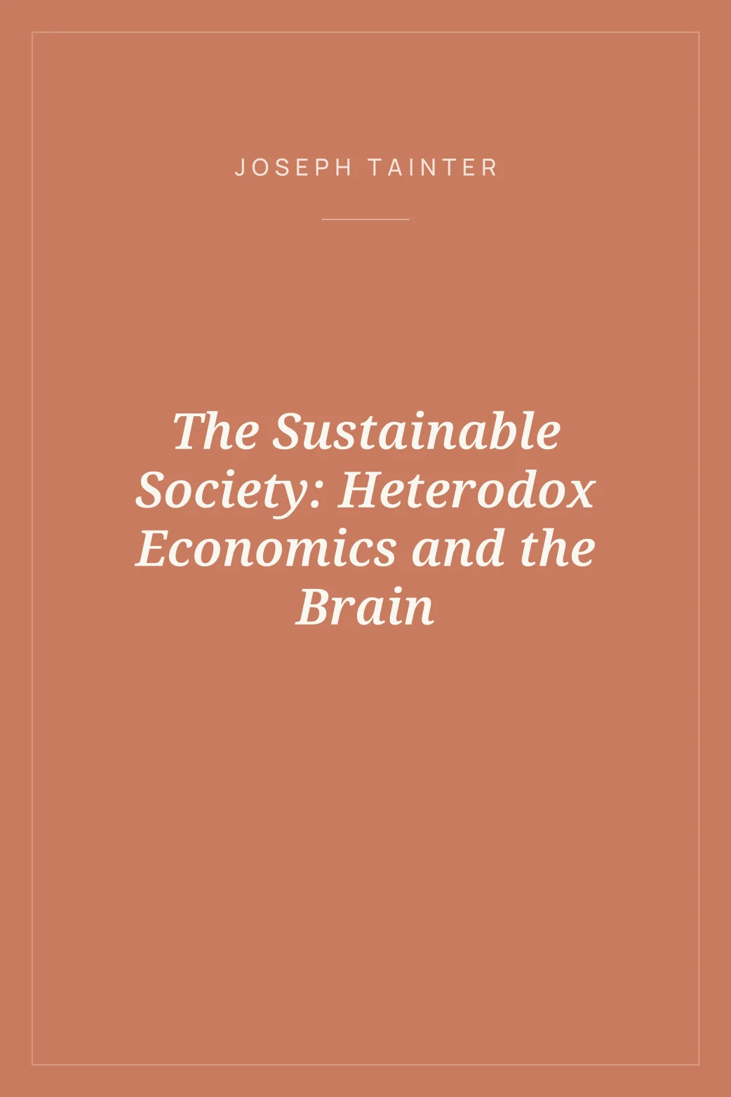 Portada de The Sustainable Society: Heterodox Economics and the Brain