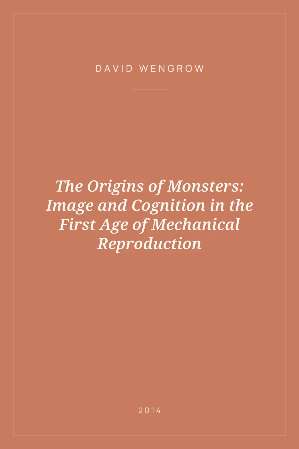 Portada de The Origins of Monsters: Image and Cognition in the First Age of Mechanical Reproduction