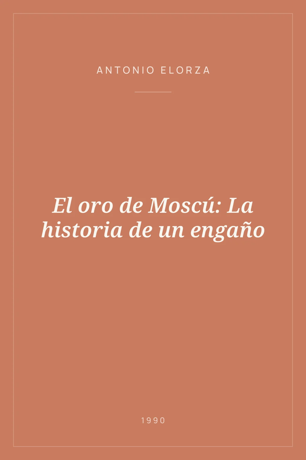 Portada de El oro de Moscú: La historia de un engaño