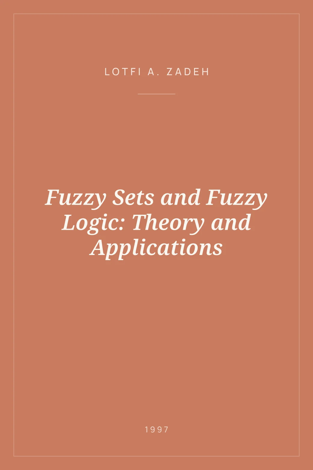Portada de Fuzzy Sets and Fuzzy Logic: Theory and Applications