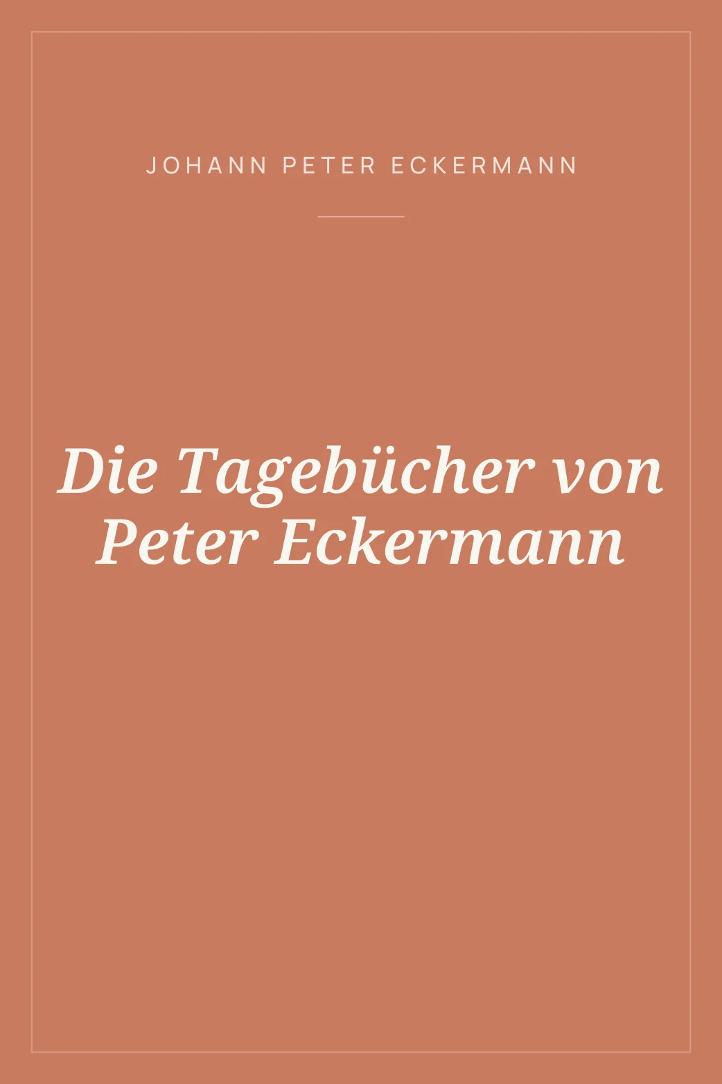 Portada de Die Tagebücher von Peter Eckermann