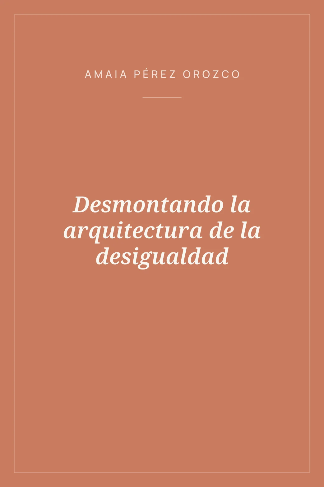Portada de Desmontando la arquitectura de la desigualdad