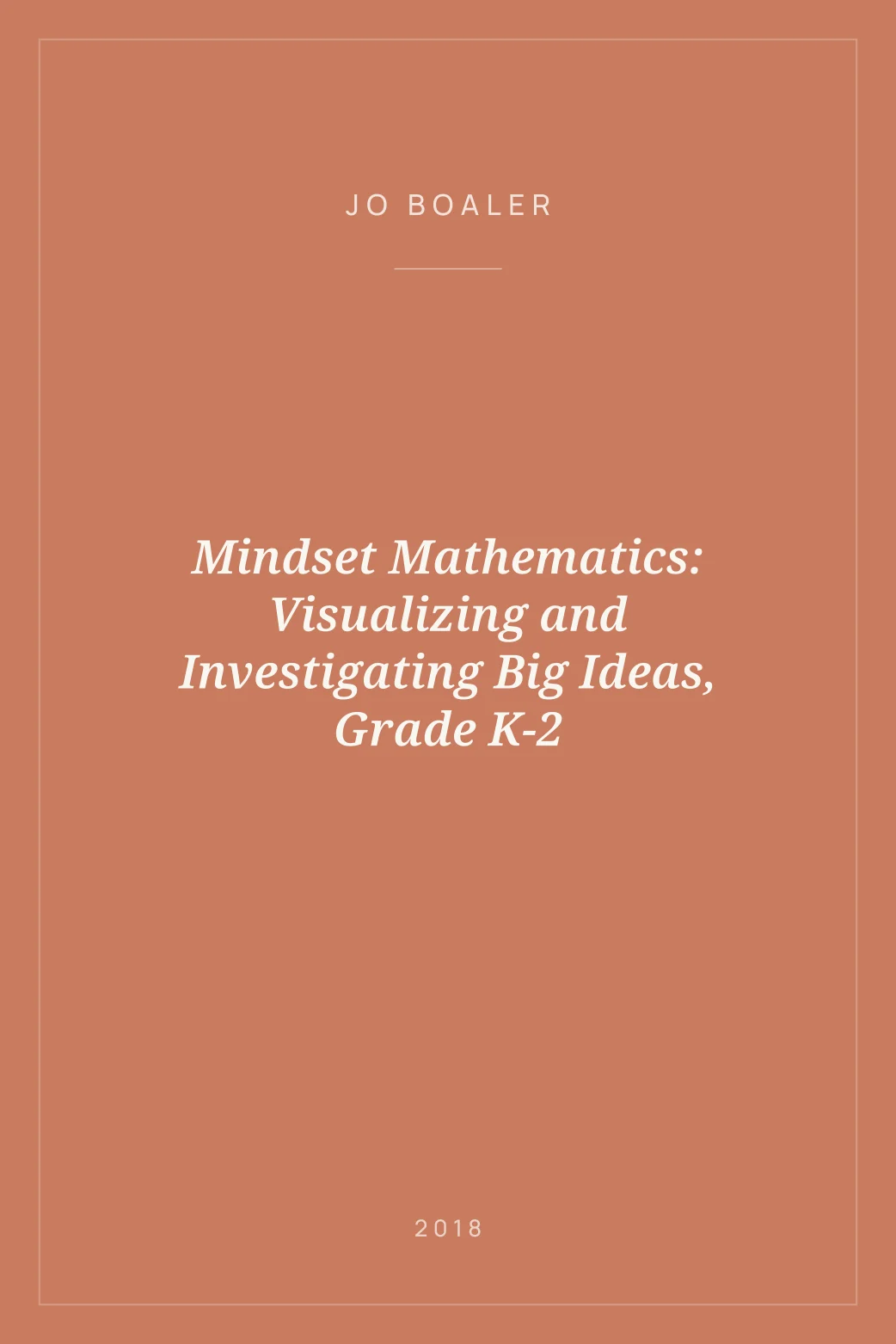 Portada de Mindset Mathematics: Visualizing and Investigating Big Ideas, Grade K-2