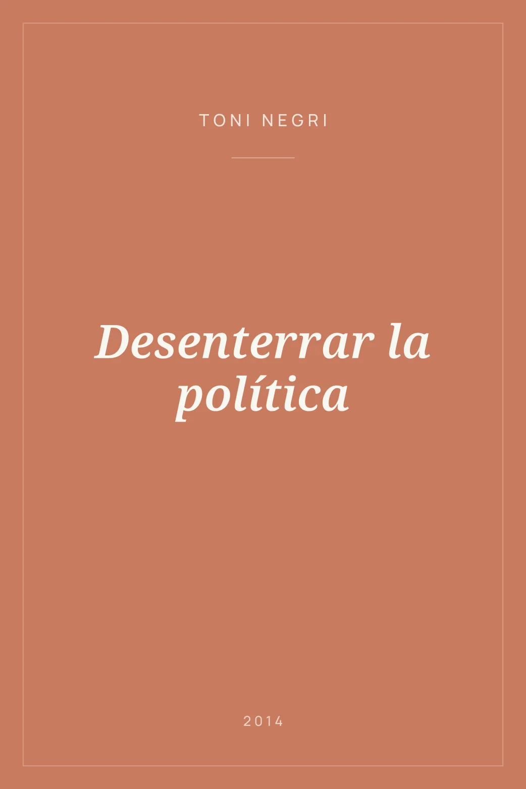 Portada de Desenterrar la política