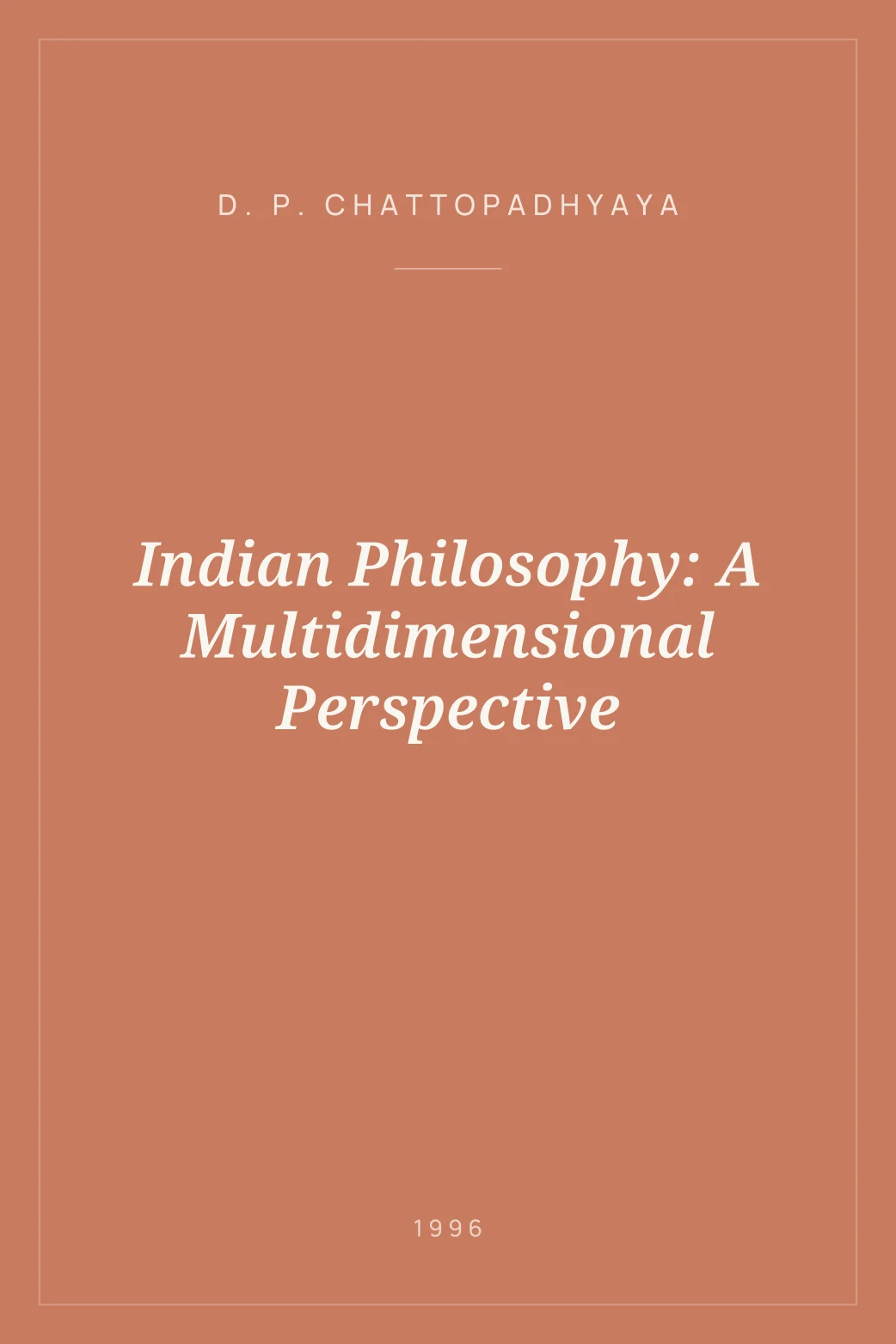 Portada de Indian Philosophy: A Multidimensional Perspective
