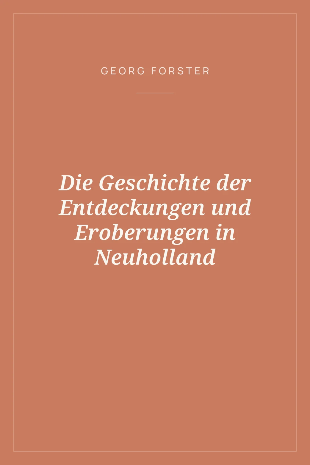 Portada de Die Geschichte der Entdeckungen und Eroberungen in Neuholland