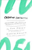 Portada de Creative Confidence: Unleashing the Creative Potential Within Us All