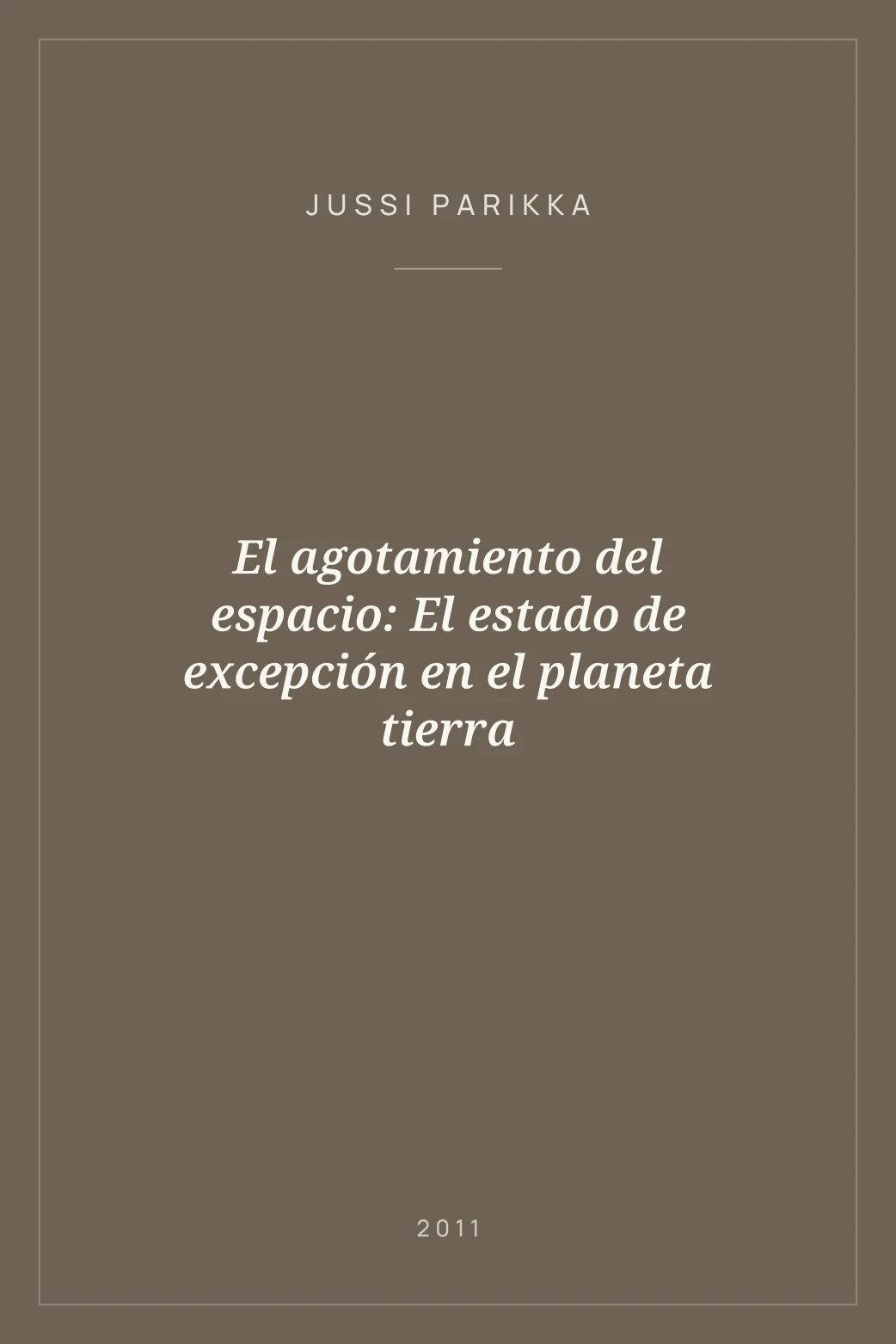 Portada de El agotamiento del espacio: El estado de excepción en el planeta tierra
