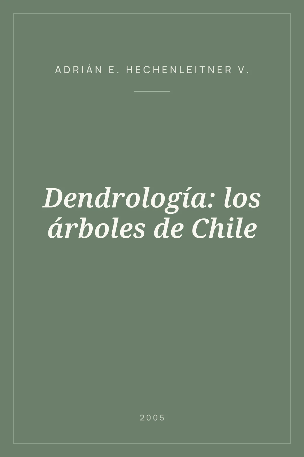 Portada de Dendrología: los árboles de Chile